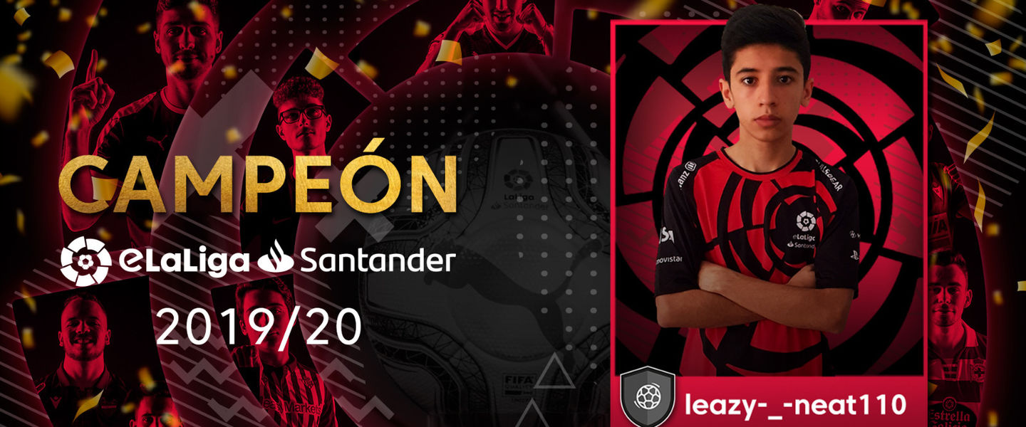 Leazy-_-neat110 es el nuevo campeón de eLaLiga Santander