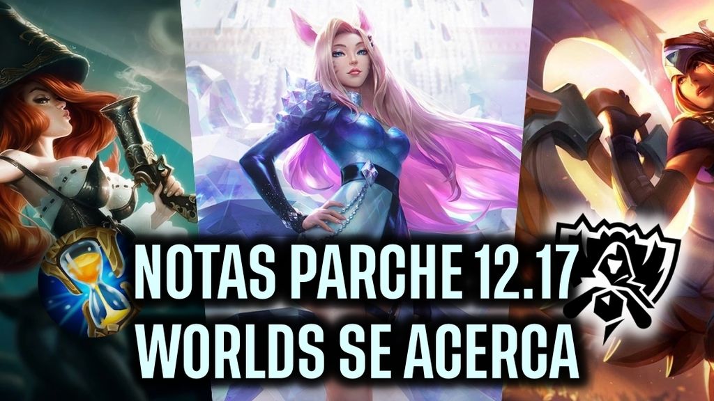 Notas Del Parche 12 17 De Lol Más De 20 Buffs Y Nerfs Antes De Worlds