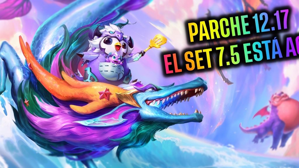 Notas Parche 12 17 De Tft Llega El Set 7 5 De Manera Oficial