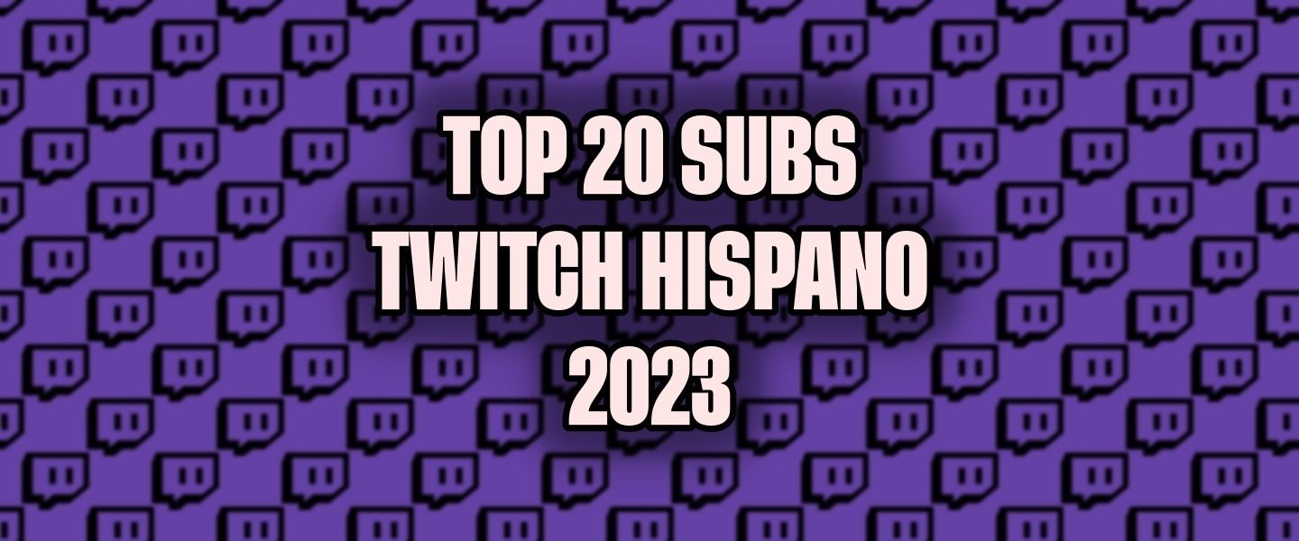 Los streamers hispanos de Twitch con más suscriptores en 2023