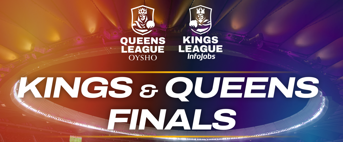 Finales de la Kings y la Queens League