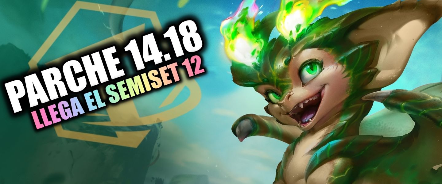 El Parche 14.18 de TFT revoluciona el meta