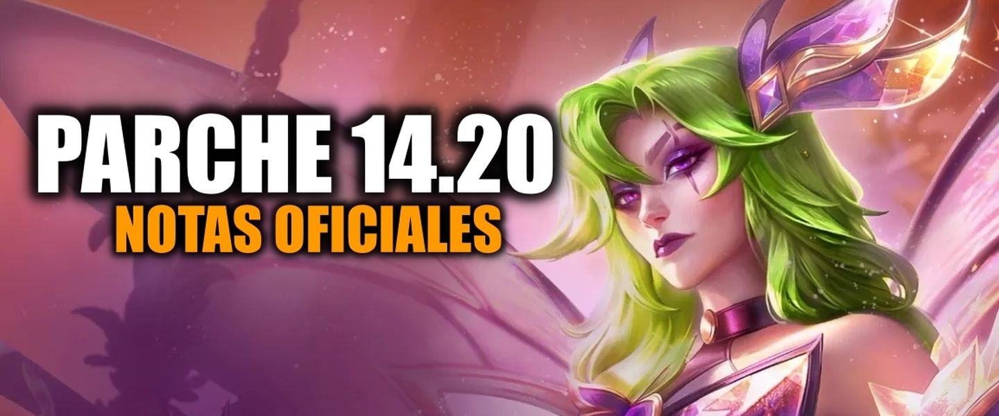 Todos los cambios del parche 14.20 de LoL